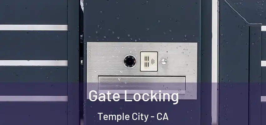  Gate Locking Temple City - CA